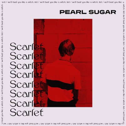 Pearl Sugar - Scarlet (2018)